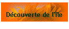 Dcouverte de l'le