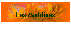 Les Maldives