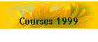 Courses 1999